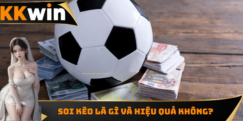 Soi Kèo Cá Cược - Top 4 Bí Kíp Nhận Định Chắc Thắng 99%